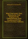 Wort Und Geist: Eine Historische Und Dogmatische Untersuchung Zum Gnadenmittel Des Wortes (German Edition) - Richard H. Grützmacher