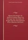 Bjowulfs Drape: Et Gothisk Helte-Digt Fra Forrige Aar-Tusinde, Af Angel-Saxisk Paa Danske Riim (Danish Edition) - N. F. S. Grundtvig