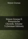 Simon Grunau.S Preussische Chronik, Volume 3 (German Edition) - Simon Grunau