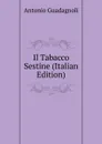 Il Tabacco Sestine (Italian Edition) - Antonio Guadagnoli