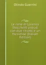 Le rime di Lorenzo Stecchetti pseud. con due ritratti e un facsimile (Italian Edition) - Olindo Guerrini