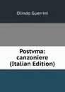Postvma: canzoniere (Italian Edition) - Olindo Guerrini