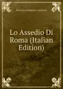 Lo Assedio Di Roma (Italian Edition) - Guerrazzi Francesco Domenico