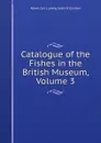 Catalogue of the Fishes in the British Museum, Volume 3 - Albert Carl Ludwig Gotthilf Günther