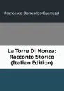 La Torre Di Nonza: Racconto Storico (Italian Edition) - Guerrazzi Francesco Domenico