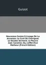 Nouveaux Contes A L.usage De La Jeunesse: Le Cure De Chavignat. Le Double Serment. Le Pauvre Jose. Caroline; Ou, L.effet D.un Malheur (French Edition) - M. Guizot