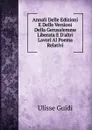 Annali Delle Edizioni E Delle Versioni Della Gerusalemme Liberata E D.altri Lavori Al Poema Relativi - Ulisse Guidi