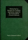 Notice Sur Le Marquis De Turbilly: Agronome Angevin Du Xviiie Siecle (French Edition) - Pierre Constant Guillory