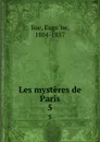 Les mysteres de Paris. 5 - Eugène Sue