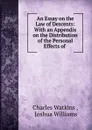 An Essay on the Law of Descents: With an Appendix on the Distribution of the Personal Effects of . - Charles Watkins