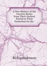 A New History of the Grecian States from Their Earliest Period to Their Extinction by the . - Richard Johnson