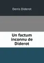 Un factum inconnu de Diderot - Denis Diderot