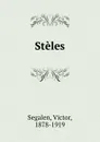 Steles - Victor Segalen