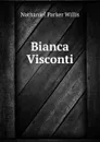 Bianca Visconti - Willis Nathaniel Parker