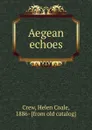 Aegean echoes - Helen Coale Crew