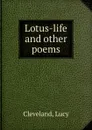 Lotus-life and other poems - Lucy Cleveland