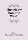The widow from the West: - Hilton Coon