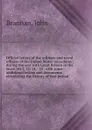 Official letters of the military and naval officers of the United States microform : during the war with Great Britain in the years 1812, 13, 14, . 15; with some additional letters and documents elucidating the history of that period - John Brannan