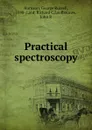 Practical spectroscopy - George Russell Harrison