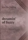 dreamin. of fuzzy - Ross Ian Fleming