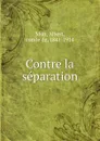 Contre la separation - Albert Mun