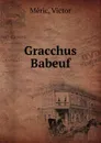 Gracchus Babeuf - Victor Meric