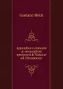 Appendice e comento ai meravigliosi spropositi di Natanar sul Dittamondo . - Gaetano Melzi