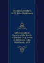 A Philosophical Survey of the South of Ireland: In a Series of Letters to John Watkinson, M.D. - Thomas Campbell