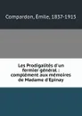 Les Prodigalites d.un fermier general : complement aux memoires de Madame d.Epinay - Émile Compardon