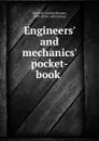 Engineers. and mechanics. pocket-book - Charles Haynes Haswell