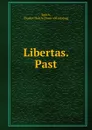 Libertas. Past - Charles Hatch Smith