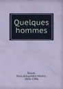 Quelques hommes - Paul Alexandre Martin Duval