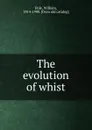 The evolution of whist - William Pole