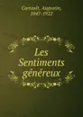 Les Sentiments genereux - Augustin Cartault