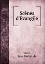 Scenes d.Evangile - Jean Barbet de Vaux