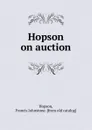 Hopson on auction - Francis Johnstone Hopson