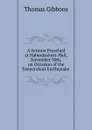 A Sermon Preached at Haberdashers-Hall, November 30th, on Occasion of the Tremendous Earthquake . - Thomas Gibbons