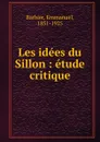 Les idees du Sillon : etude critique - Emmanuel Barbier