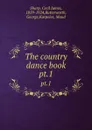 The country dance book. pt.1 - Cecil James Sharp
