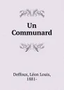 Un Communard - Léon Louis Deffoux