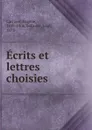 Ecrits et lettres choisies - Eugène Carrière