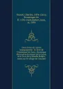 Deux livres de raison bourguignons : le livre de Dominique de Cuny, chronique dijonnaise du temps de la Ligue, et le livre de la famille Robert, notes sur le village de Couchey - Charles Oursel