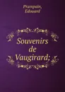 Souvenirs de Vaugirard; - Edouard Prampain