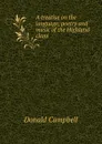 A treatise on the language, poetry and music of the Highland clans - Donald Campbell