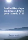 Pouille Historique du diocese d.Agen pour l.annee 1789 - A. Durengues