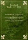 Recherches sur l.organisation des vers. Annales des Sciences Naturelles Zoologie 3e ser., t. 10 - Emile Blanchard