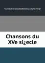 Chansons du XVe si.ecle - Gaston Bruno Paulin Paris