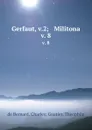 Gerfaut, v.2;   Militona. v. 8 - Charles de Bernard