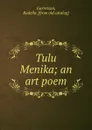 Tulu Menika; an art poem - Radella Garretson