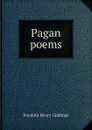 Pagan poems - Giddings Franklin Henry